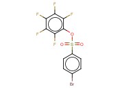 <span class='lighter'>2,3,4,5,6-PENTAFLUOROPHENYL</span> <span class='lighter'>4-BROMOBENZENESULFONATE</span>